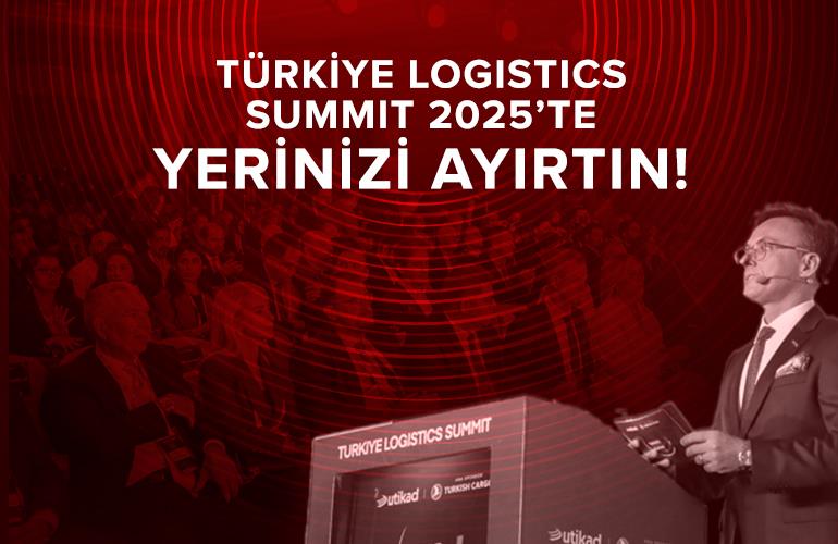 Türkiye Logistics Summit 2025'te Yerinizi Ayırtın!