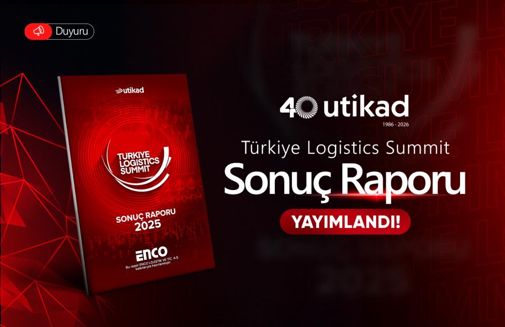 Türkiye Logistics Summit Sonuç Raporu Yayımlandı!