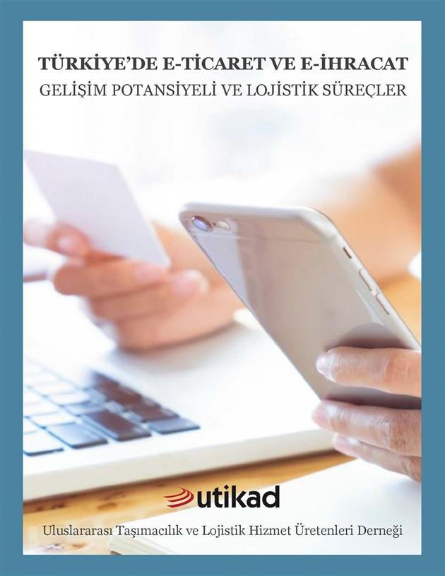 UTİKAD E-Ticaret Raporu Yayınladı