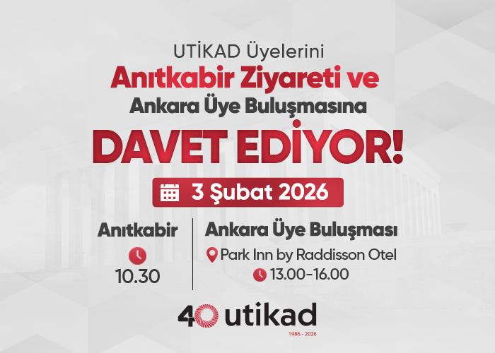 UTİKAD Üyelerini Anıtkabir Ziyareti ve Ankara Üye Buluşmasına Davet Ediyor!
