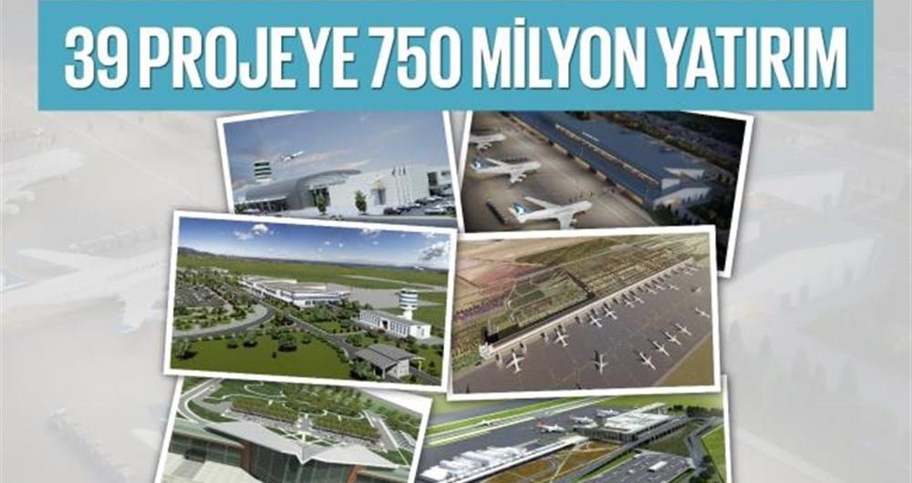 2018 YILINDA HAVA ULAŞIMINDA 39 PROJEYE 750 MİLYON LİRA HARCANACAK