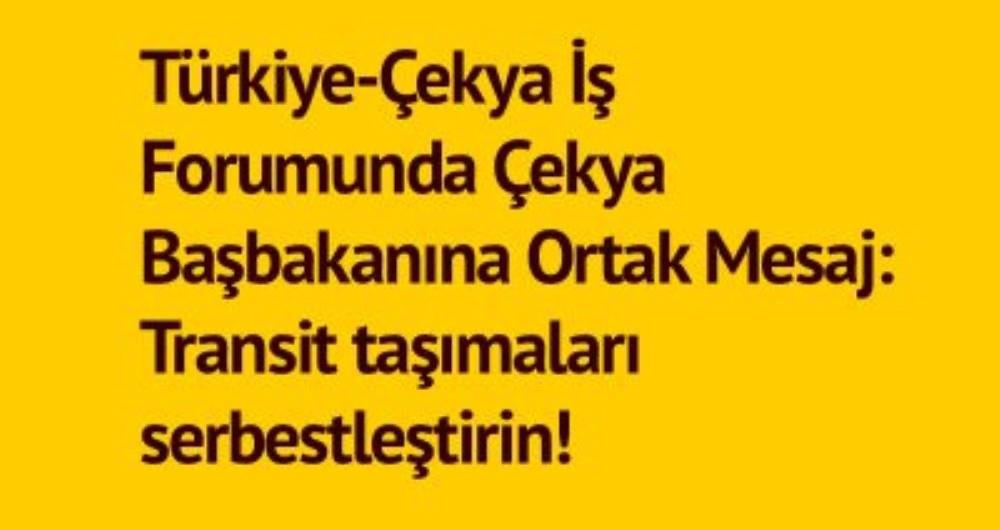 ÇEKYA TRANSİT TAŞIMALARI SERBESTLEŞTİRİLSİN TALEBİ