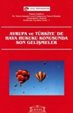 HAVA HUKUKU KONUSUNDAKİ GELİŞMELER KİTAPTA TOPLANDI