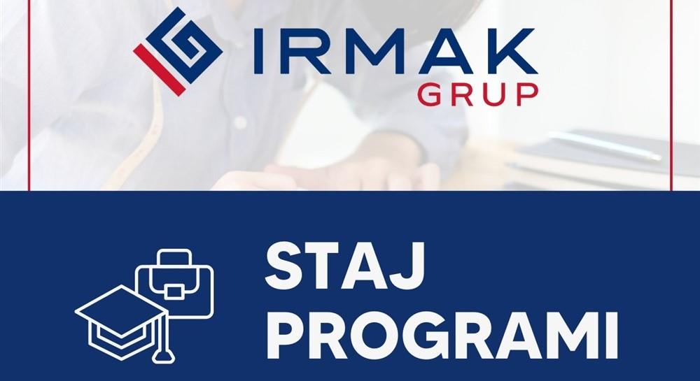 IRMAK GRUP STAJ PROGRAMI BAŞLADI!