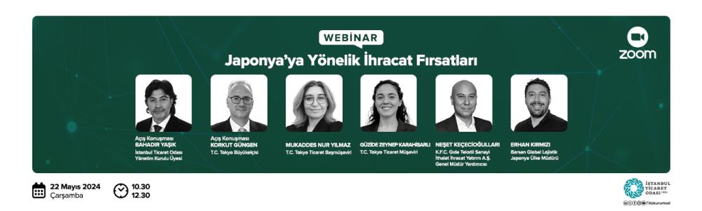 JAPONYA’YA YÖNELİK İHRACAT FIRSATLARI WEBİNARI 