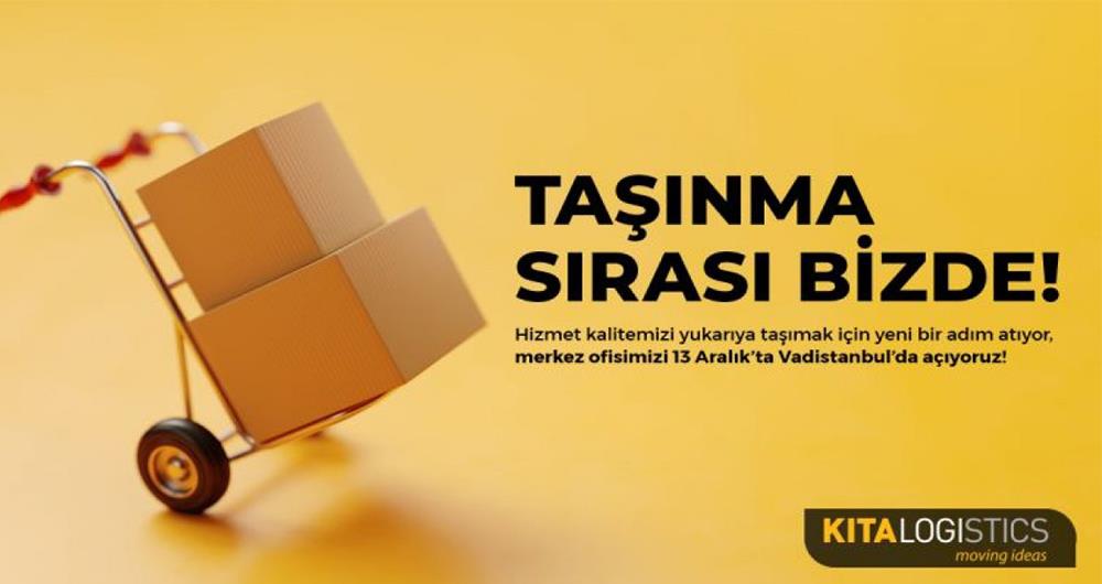 KITA LOJİSTİK YENİ ADRESİNE TAŞINDI