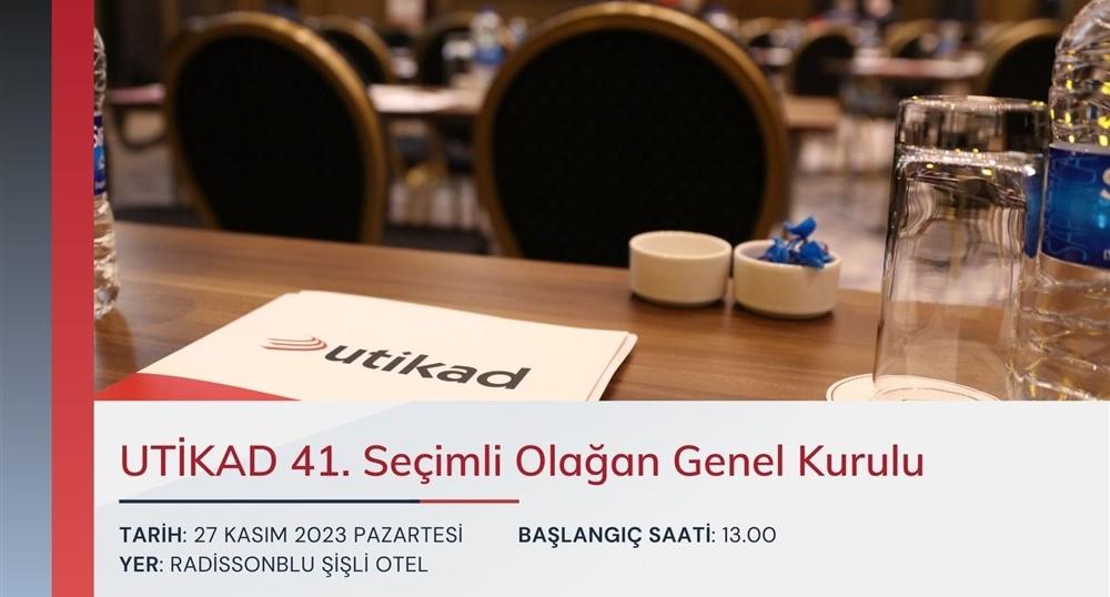 UTİKAD 41. SEÇİMLİ OLAĞAN GENEL KURULU