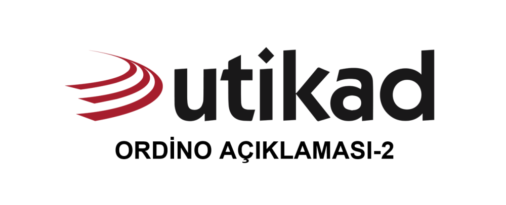 UTİKAD'IN ORDİNO BELGESİ İLE İLGİLİ İKİNCİ GÖRÜŞÜ