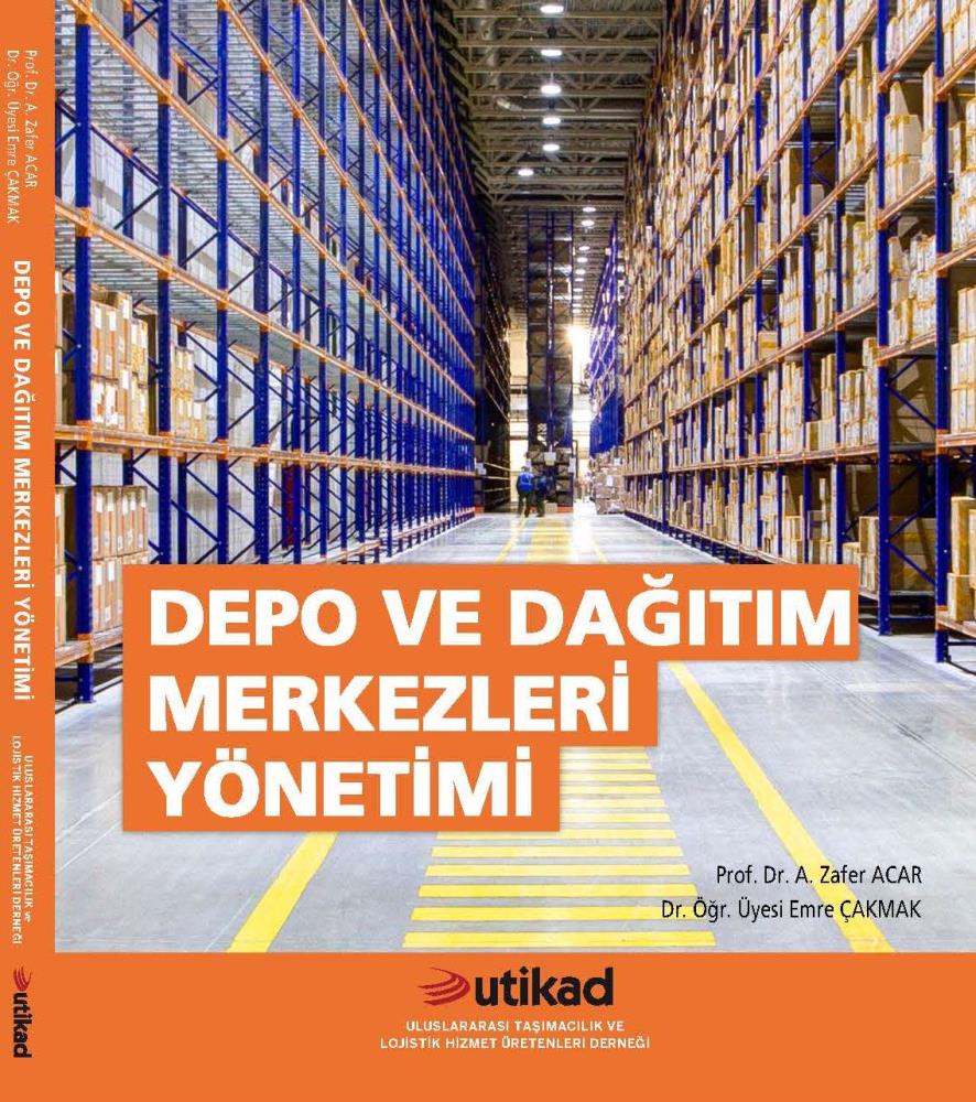 “DEPO VE DAĞITIM MERKEZLERİ YÖNETİMİ” KİTABI ÇIKTI 