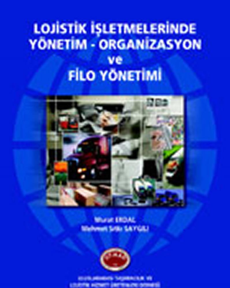 Lojistik İşletmelerinde Yönetim - Organizasyon ve Filo Yönetimi